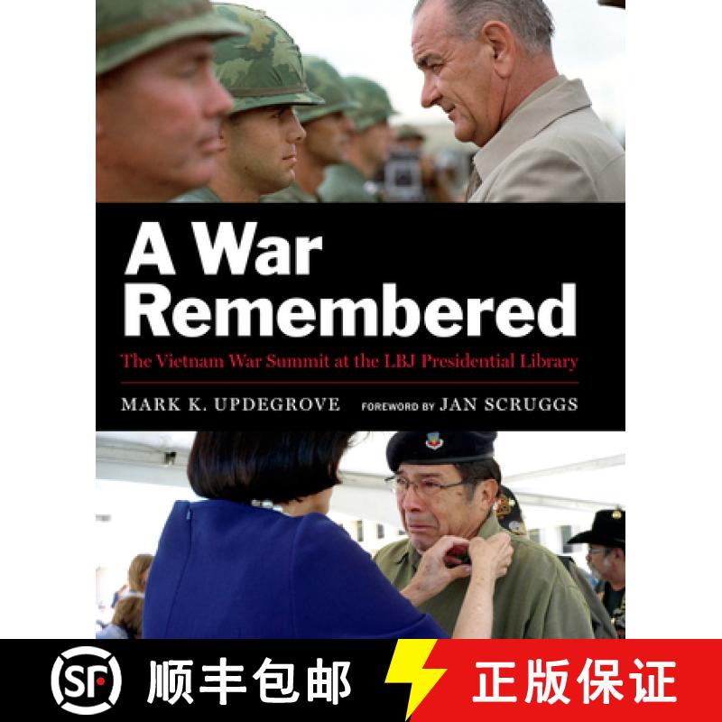 【3-4周达】A War Remembered: The Vietnam War Summit at the LBJ Presidential Library [9780988508385]