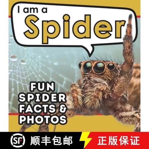 【3-4周达】I am a Spider: A Children's Book with Fun and Educational Animal Facts with Real Photos! [9781957337647]