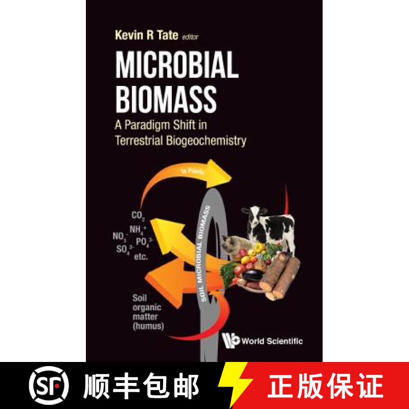 【3-4周达】Microbial Biomass: A Paradigm Shift in Terrestrial Biogeochemistry [9781786341303]