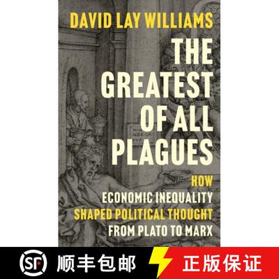 【3-4周达】大灾难 Greatest of All Plagues: How Economic Inequality Shaped Political Thought from Plat... [9780691255521]