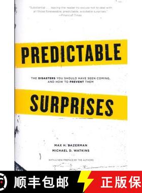 【3-4周达】Predictable Surprises : The Disasters you Should Have Seen Coming, and How to Prevent Them [9781422122877]