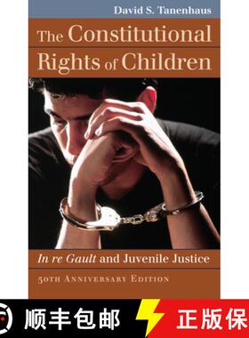 【3-4周达】The Constitutional Rights of Children: In Re Gault and Juvenile Justice [9780700625048]