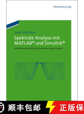 【3-4周达】Spektrale Analyse mit MATLAB und Simulink：Anwendungsorientierte Computer-Experimente [9783486702217]