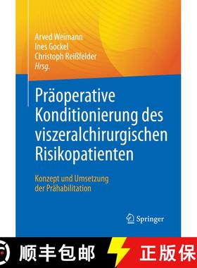 【3-4周达】Präoperative Konditionierung des viszeralchirurgischen Risikopatienten: Konzept und Umset... [9783662642566]