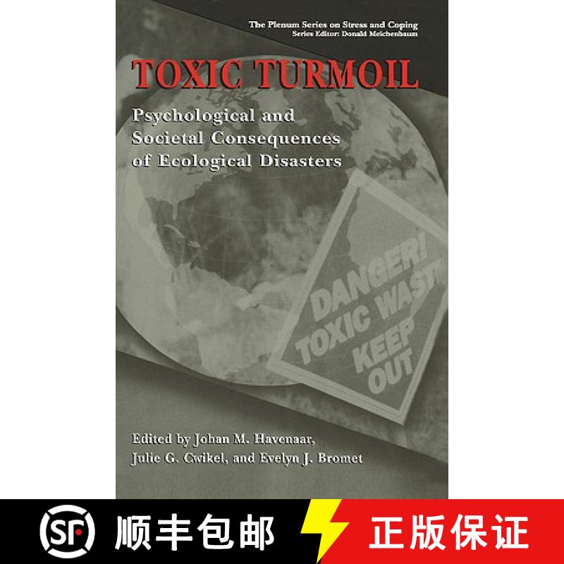 【4周达】Toxic Turmoil : Psychological and Societal Consequences of Ecological Disasters [9780306467844]
