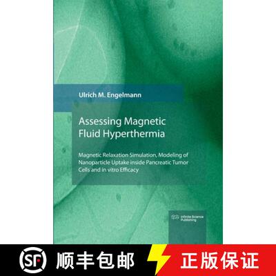 【3-4周达】Magnetic Fluid  Hyperthermia:Magnetic Relaxation Simulation, Modeling of Nanoparticle Upta... [9783945954584]