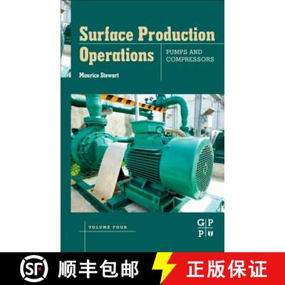 【3-4周达】精装 Surface Production Operations: Volume IV: Pumps and Compressors [9780128098950]