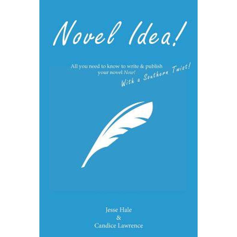 预订 novel idea! all you need to know to . [9780983837671]