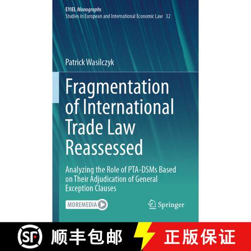【3-4周达】Fragmentation of International Trade Law Reassessed: Analyzing the Role of PTA-DSMs Based ... [9783031406034]
