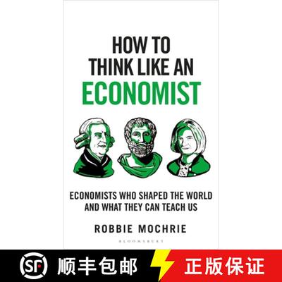现货 如何像经济学家一样思考 How to Think Like an Economist : The Great Economists Who Shaped the Worl... [9781399408622]