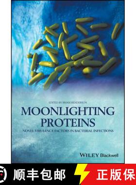 【3-4周达】Moonlighting Proteins: Novel Virulence Factors In Bacterial Infections [Wiley生命科学] [9781118951118]