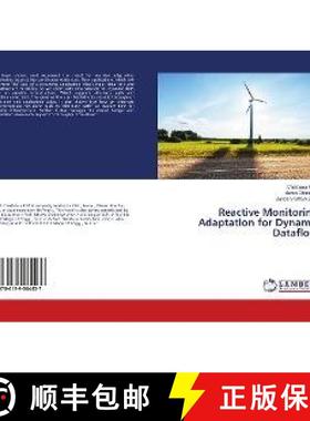 预订 Reactive Monitoring Adaptation for Dynamic Dataflow [9786139584437]