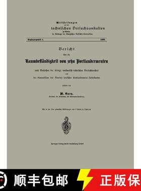 【3-4周达】Bericht UEber Die Raumbestandigkeit Von Zehn Portlandcementen Nach Versuchen Der Koenigl. ... [9783662019566]