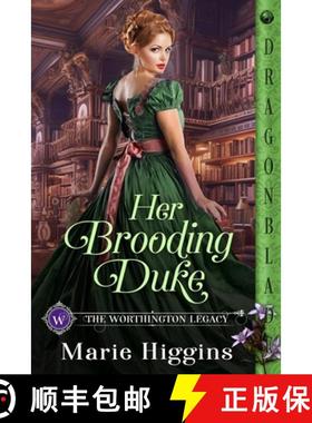 预订 Her Brooding Duke: A Regency Historical Romance [9781965539866]