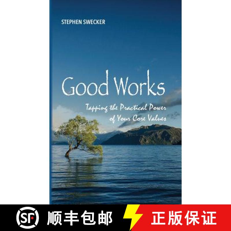 【3-4周达】Good Works!: Tapping the Practical Power of Your Core Values [9780981992198]