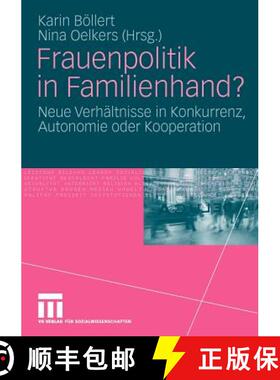 【3-4周达】Frauenpolitik in Familienhand? : Neue Verhältnisse in Konkurrenz, Autonomie oder Kooperation [9783531165646]