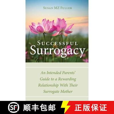 【3-4周达】Successful Surrogacy: An Intended Parents' Guide to a Rewarding Relationship With Their Su... [9780692548813]