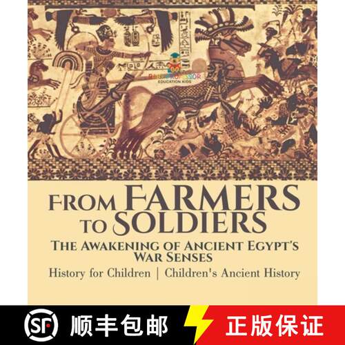 【3-4周达】精装 From Farmers to Soldiers : The Awakening of Ancient Egypt's War Senses - History for ... [9798869417831]