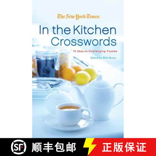 【3-4周达】The New York Times in the Kitchen Crosswords: 75 Easy to Challenging Puzzles [9780312382599]