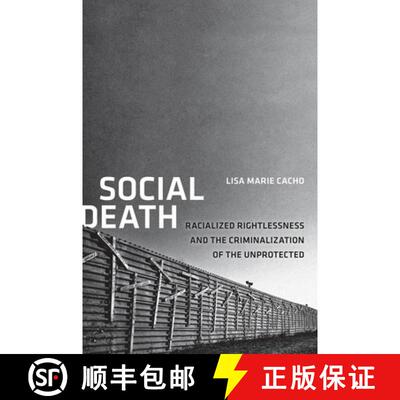 【3-4周达】精装 Social Death – Racialized Rightlessness and the Criminalization of the Unprotected [9780814723753]