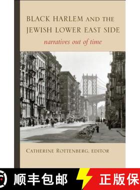 【3-4周达】Black Harlem and the Jewish Lower East Side: Narratives Out of Time [9781438445212]