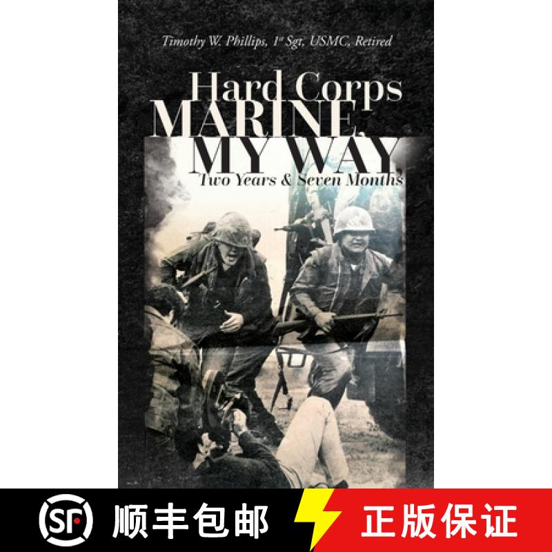 【2-3周达】Hard Corps Marine, My Way, Two Years & Seven Months [9798822957121]