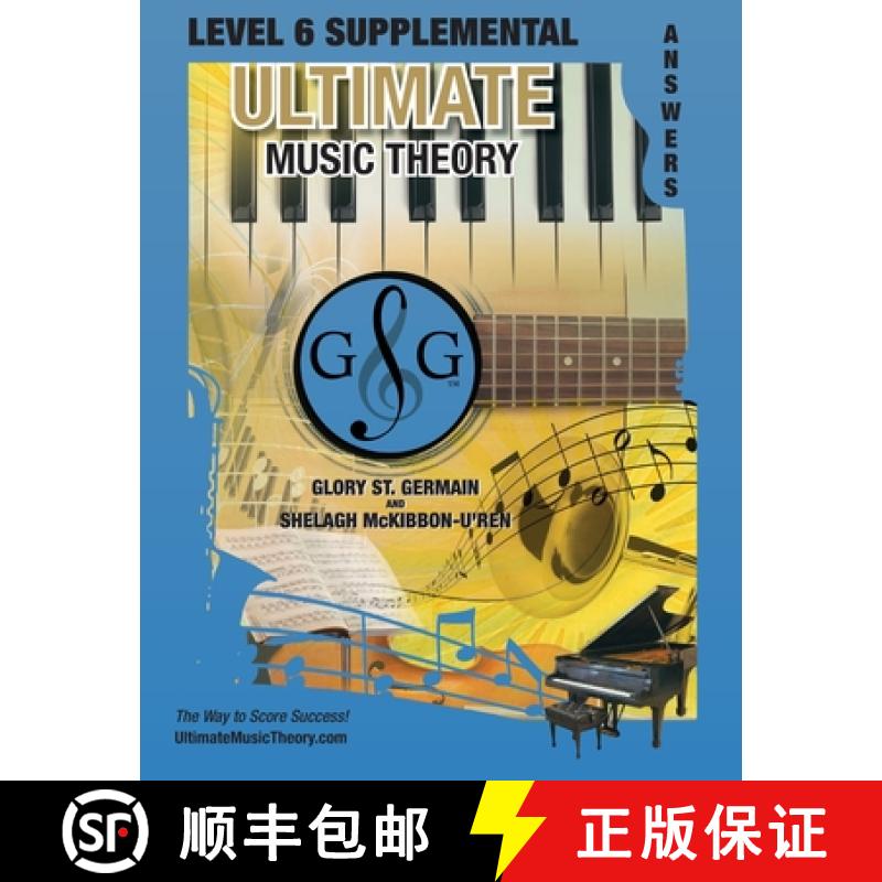 【3-4周达】LEVEL 6 Supplemental Answer Book - Ultimate Music Theory: LEVEL 6 Supplemental Answer Book... [9781927641576]