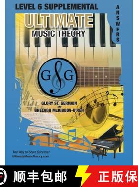 预订 LEVEL 6 Supplemental Answer Book - Ultimate Music Theory: LEVEL 6 Supplemental Answer Book - Ult... [9781927641576]
