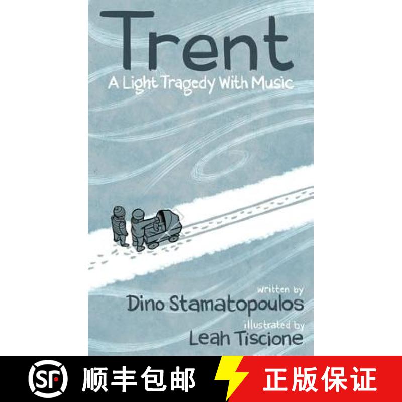 【3-4周达】Trent : A Light Tragedy with Music [9780692810309]