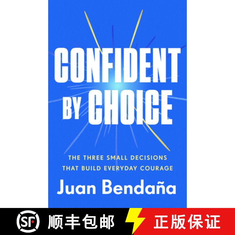 【3-4周达】Confident by Choice: The Three Small Decisions That Build Everyday Courage [9780593725610]
