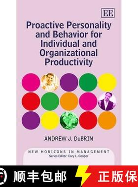 【3-4周达】Proactive Personality and Behavior for Individual and Organizational Productivity [9781782549345]