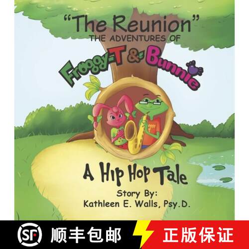 【3-4周达】The Reunion the Adventures of Froggy-T & Bunnie a Hip Hop Tale [9781736379134]