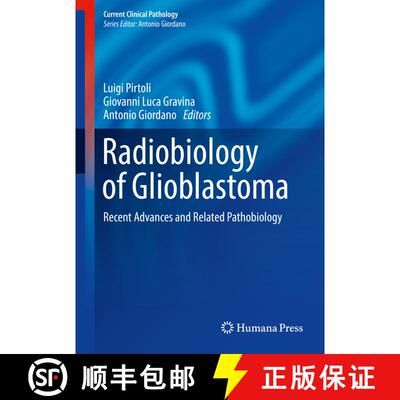 【3-4周达】Radiobiology of Glioblastoma: Recent Advances and Related Pathobiology [9783319283036]