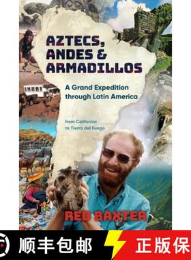 【3-4周达】Aztecs, Andes and Armadillos: A Grand Expedition through Latin America [9781921642890]