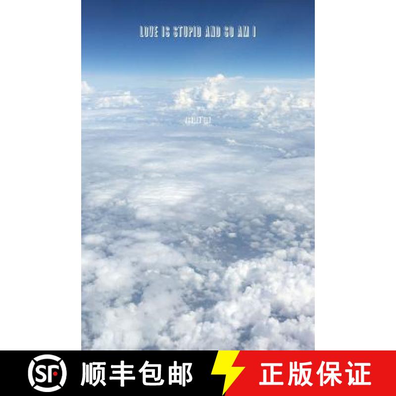 【3-4周达】Love Is Stupid and So Am I [9781387082926]