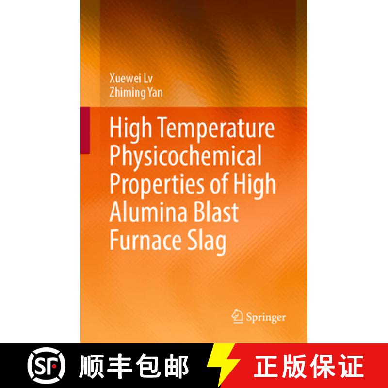 【3-4周达】High Temperature Physicochemical Properties of High Alumina Blast Furnace Slag [9789811932878]