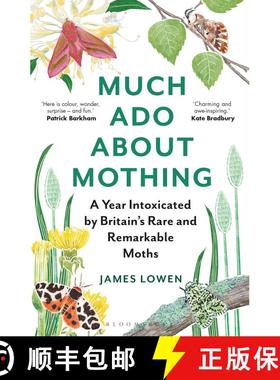 【3-4周达】Much Ado About Mothing: A year intoxicated by Britain’s rare and remarkable moths [9781472966988]