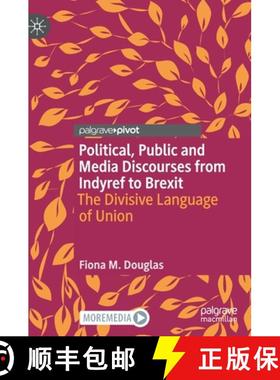 【3-4周达】Political, Public and Media Discourses from Indyref to Brexit : The Divisive Language of U... [9783030673833]