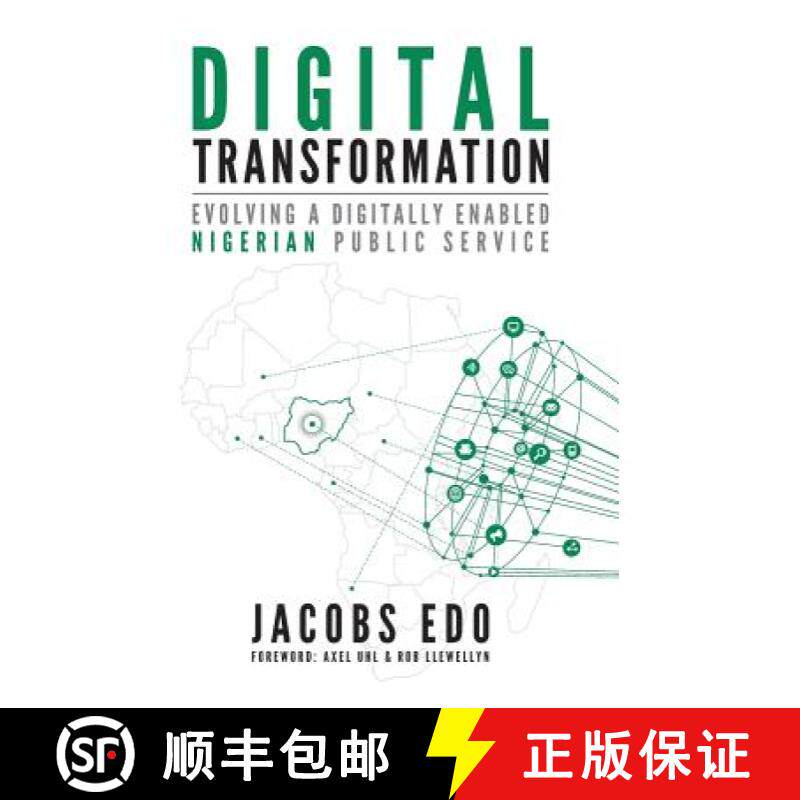 预订 Digital Transformation: Evolving a digitally enabled Nigerian Public Service [9780997762495]