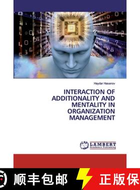 预订 Interaction of Additionality and Mentality in Organization Management [9786202553568]