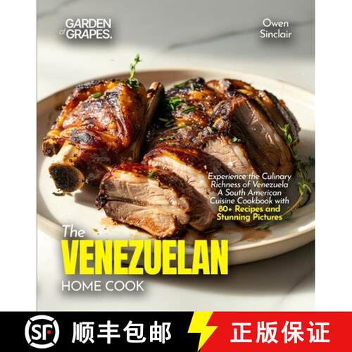 【3-4周达】The Venezuelan Home Cook: Experience the Culinary Richness of Venezuela - A South American... [9798349552465]