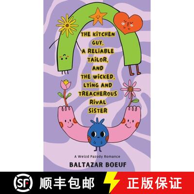 【3-4周达】The Kitchen guy, a Reliable Tailor, and the Wicked, Lying and Treacherous Rival Sister [9798224704545]