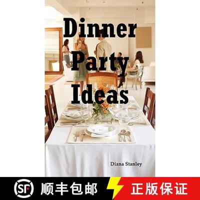 【3-4周达】Dinner Party Ideas: All You Need to Know about Hosting Dinner Parties Including Menu and R... [9781926917160]