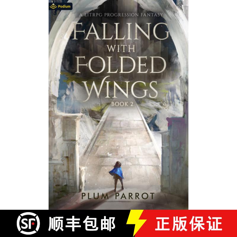 【2-3周达】Falling with Folded Wings 2: A Litrpg Progression Fantasy [9781039421363]