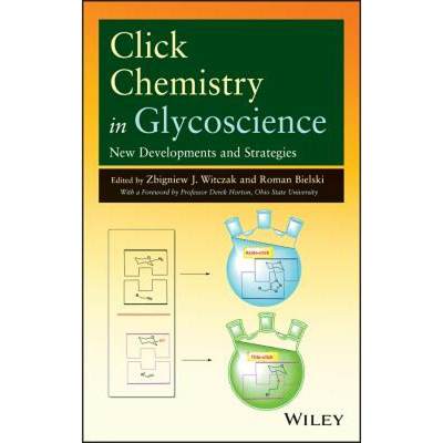 【4周达】Click Chemistry In Glycoscience: New Developments And Strategies [Wiley化学化工] [9781118275337]