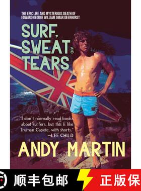 【3-4周达】Surf, Sweat and Tears : The Epic Life and Mysterious Death of Edward George William Omar D... [9781682192313]