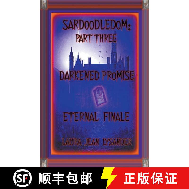 【3-4周达】Sardoodledom: Part Three Darkened Promise Eternal Finale [9798223429302]