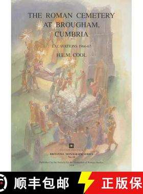 【3-4周达】The Roman Cemetery at Brougham, Cumbria: Excavations 1966-67 [With CDROM] [9780907764311]