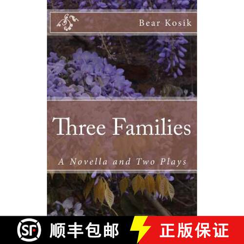 【3-4周达】Three Families: A Novella and Two Plays [9780997444896]