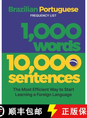 【3-4周达】1,000 Words 10,000 Sentences - a Brazilian Portuguese Frequency List: The Most Efficient W... [9781952161094]
